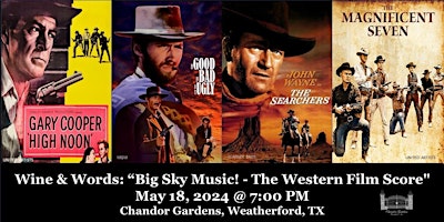 Immagine principale di Wine & Words: "Big Sky Music! - The Western Film Score" 