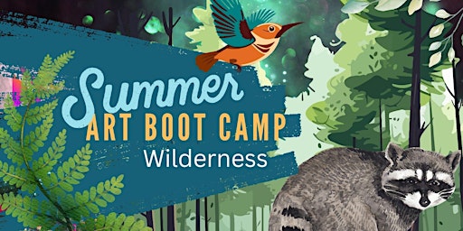 Imagem principal do evento Art Boot Camp: Wilderness Camp: 29th July - 1st August