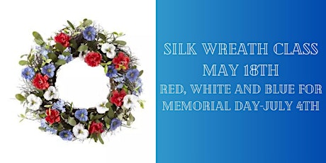 Silk Wreath Class: Red, White and Blue.