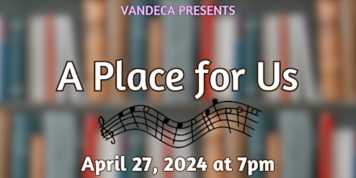 Imagem principal do evento Vandeca Presents: A Place For Us