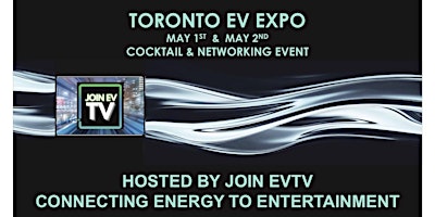 Imagen principal de JOIN EVTV / Networking Event hosted during the Toronto EV Expo