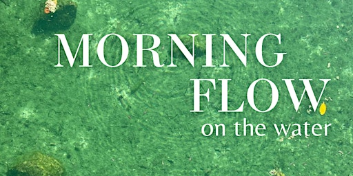 Imagem principal do evento Morning Flow on the Water