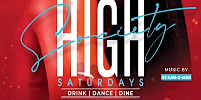 RSVP FOR HIGH SOCIETY SATURDAYS! THE BIGGEST PLUS BOOK YOU FREE B'DAY PARTY primary image