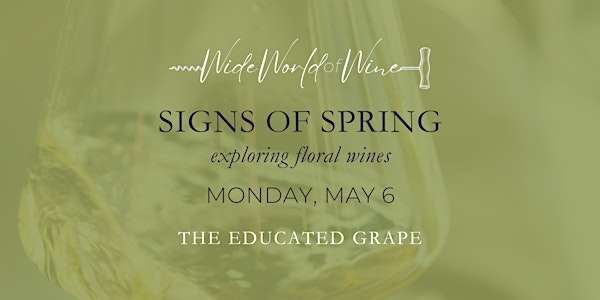 Signs of Spring - Exploring Floral Wines