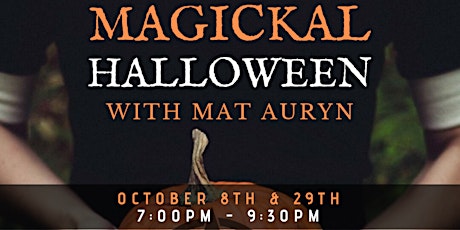 Magickal Halloween with Mat Auryn