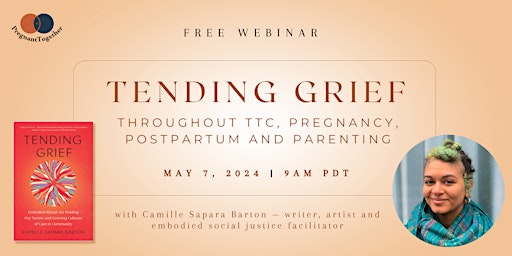 Hauptbild für Tending Grief Throughout TTC, Pregnancy, Postpartum and Parenting