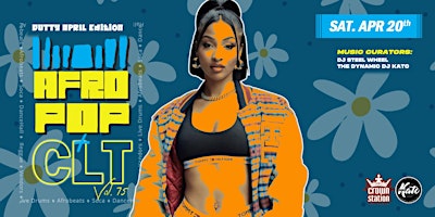 AfroPop! Charlotte, Vol.75: Dutty April Edition! primary image