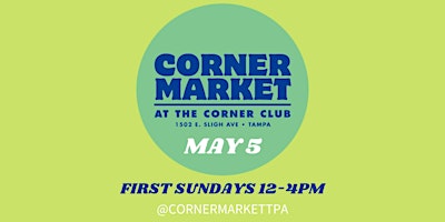 Imagem principal do evento May 5: Corner Club Market in Tampa