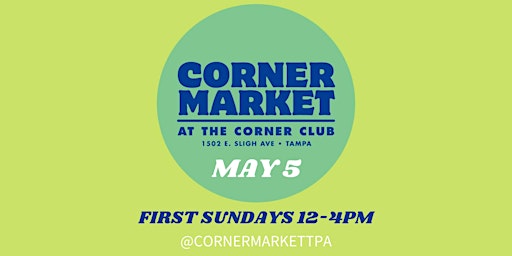 Immagine principale di May 5: Corner Club Market in Tampa 
