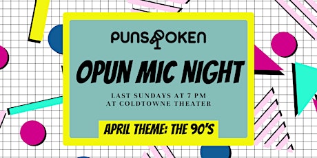 OPUN MIC NIGHT - The 90's