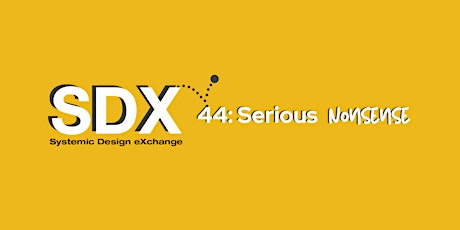 SDX44: Serious Nonsense primary image