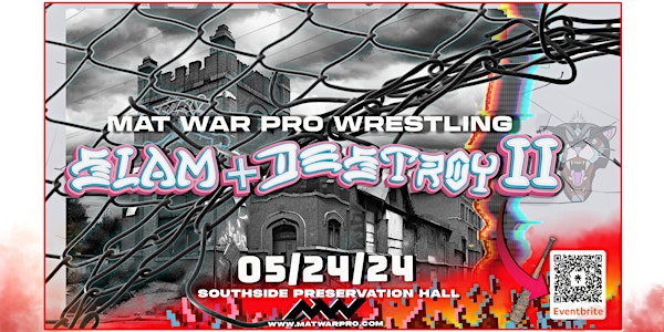 Mat War Pro Wrestling " Slam and Destroy 2 "