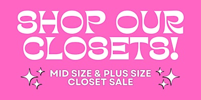 Imagem principal do evento Shop Our Closets! Plus Size & Mid Size Closet Sale