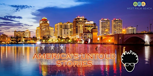 Imagem principal do evento America's Untold Stories 2024 West Palm Beach VIP Meetup w/ Viva Frei