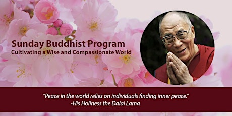  Sunday Buddhist Program-Cultivating a Wise and Compassionate World primary image