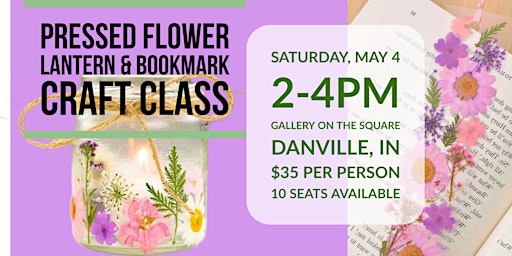 Primaire afbeelding van Pressed Flower Lantern & Bookmark Craft Class