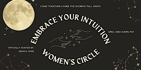 Embrace Your Intuition: Women's Circle on the Scorpio Full Moon