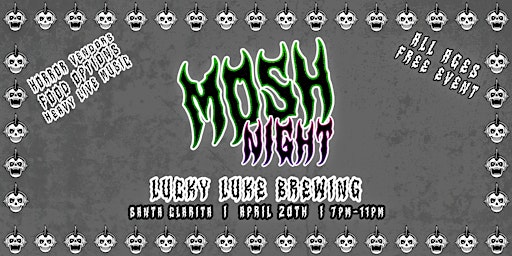 Imagem principal de MOSH NIGHT: HEAVY MUSIC & HORROR EVENT | April 20 | 7PM - 11PM | SCV