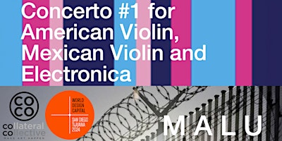 Imagem principal de TheUNDIVIDED: Concerto #1 for American Violin, Mexican Violin & Electronica
