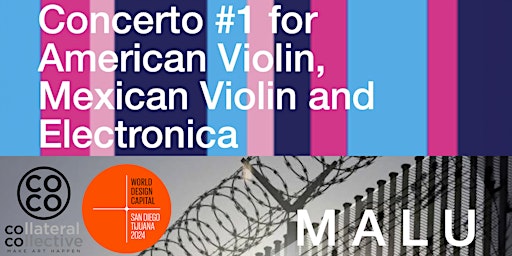 Immagine principale di TheUNDIVIDED: Concerto #1 for American Violin, Mexican Violin & Electronica 