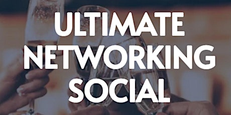 THE "ULTIMATE" NETWORKING EVENT!