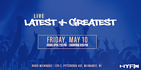 HYFIN Presents: Latest + Greatest LIVE - May Edition