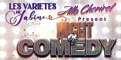 Imagem principal do evento Allo Cherire! Night of Comedy.