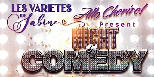 Imagem principal do evento Allo Cherire! Night of Comedy.