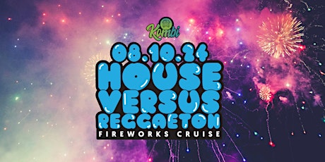 Hauptbild für House vs. Reggaeton Cruise w/Fireworks Show