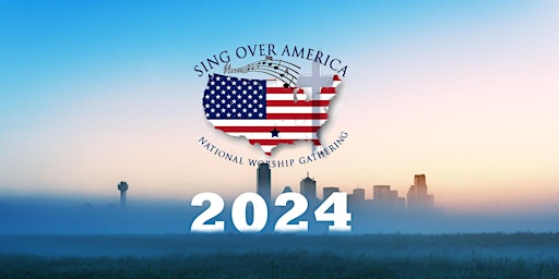 Sing Over America 2024: A Call to Worship primary image