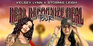 Imagem principal do evento Bmginc presents Real Recognize Real  Tour feat Kelsey Lynn & Stormie Leigh