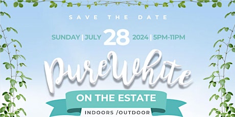 PUREWHITE ON THE ESTATE INDOORS /OUTDOOR SOIREE.