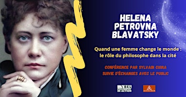 Image principale de Quand une femme change le monde : Helena Blavatsky ou le rôle du philosophe