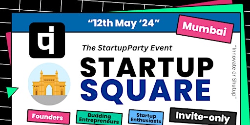 Image principale de Startup Square - Craziest Startup Event of Mumbai