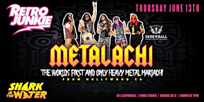 Primaire afbeelding van METALACHI (Metal-Mariachi from Hollywood, CA)... LIVE @ Retro Junkie!