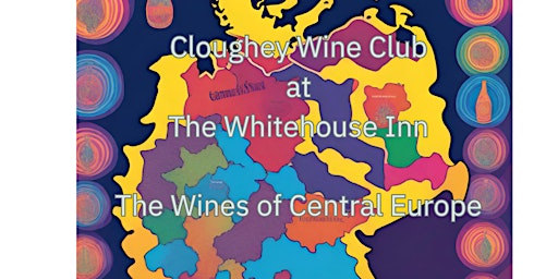 Cloughey Wine Club at The Whitehouse Inn Wines of Central Europe primary image