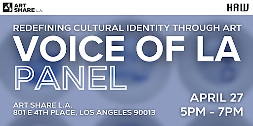 Voice of LA Panel: Redefining Cultural Identity Through Art primary image