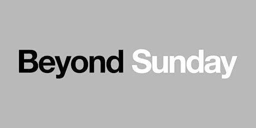 Imagen principal de Beyond Sunday - May 2024 Membership Class