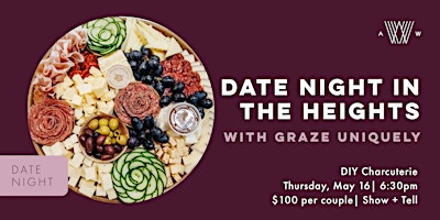 Imagem principal do evento Date Nights in the Heights - DIY Charcuterie