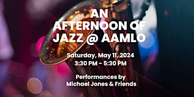 A Pre-Mother's Day Celebration - An Afternoon of Jazz @ AAMLO primary image