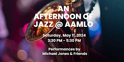 Hauptbild für A Pre-Mother's Day Celebration - An Afternoon of Jazz @ AAMLO