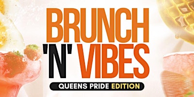Immagine principale di Brunch N Vibes- Queens Pride Edition 
