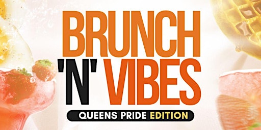Imagen principal de Brunch N Vibes- Queens Pride Edition