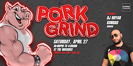 PORKGRIND - 2024 Spring Edition: Circuit-style Dance Party