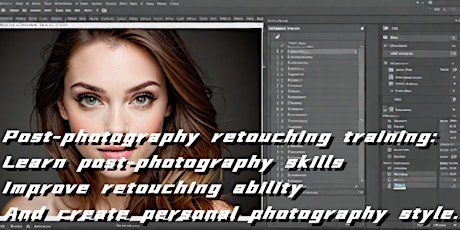 Learn post-photography skills, improve retouching ability, and create perso