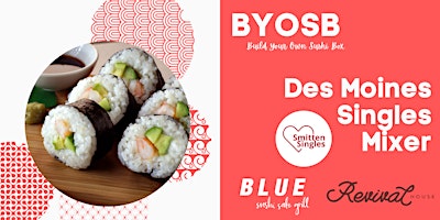 Imagem principal do evento Des Moines Singles Mixer - BYOSB  *Build Your Own Sushi Box