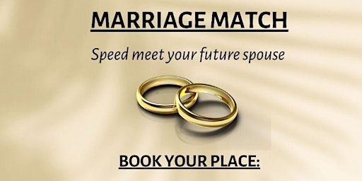 Marriage Match: Speed meet your future spouse primary image
