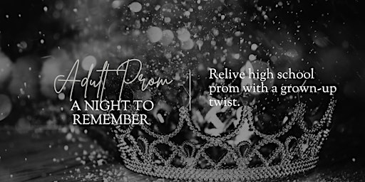Adult Prom ( 21+ Event) primary image