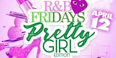 Imagem principal do evento R&B Fridays | Pretty Girl Edition | Apr 12 @ STATS Charlotte