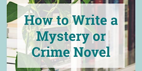 Write a Riveting Mystery, Suspense, or Crime Story